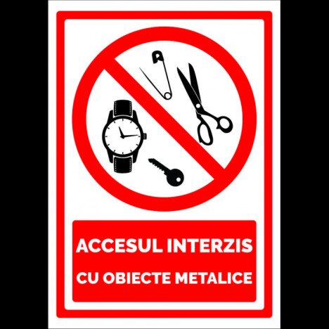 Semn accesul interzis cu obiecte metalice